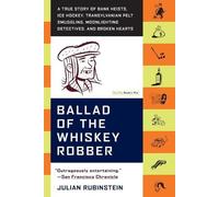 Julian Rubinstein Ballad of the Whiskey Robber (Tascabile)