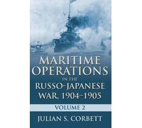 Julian S. Corbe Maritime Operations in the Russo-Japanese War, 1904- (Tascabile)