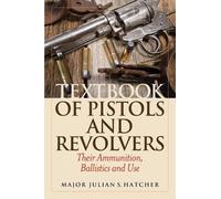 Julian S. Hatcher Textbook of Pistols and Revolvers (Tascabile)