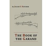 Julian S Hatcher The Book of the Garand (Tascabile)