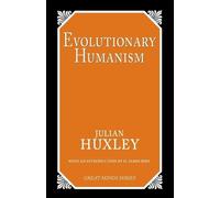 Julian S. Huxley Evolutionary Humanism (Tascabile) Great Minds Series