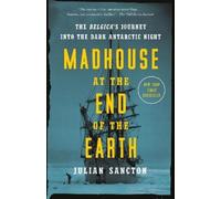 Julian Sancton Madhouse at the End of the Earth (Tascabile)