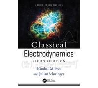 Julian Schwinger Classical Electrodynamics (Tascabile) Frontiers in Physics