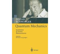 Julian Schwinger Quantum Mechanics (Tascabile)