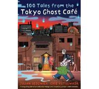 Julian Sedgwick 100 Tales from the Tokyo Ghost Café (Tascabile)