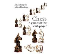 Julian Simpole Julian Hardinge Chess: A Guide for the Club Player (Tascabile)