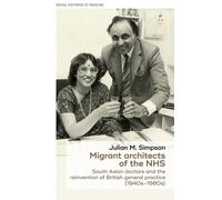 Julian Simpson Migrant Architects of the NHS (Copertina rigida)