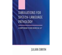 Julian Smith Simulations for Speech-Language Pathology (Tascabile)