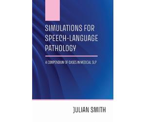 Julian Smith Simulations for Speech-Language Pathology (Tascabile)