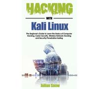 Julian Snow Hacking with Kali Linux (Tascabile)