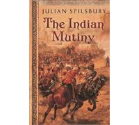 Julian Spilsbury The Indian Mutiny (Tascabile)