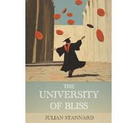 Julian Stannard The University of Bliss (Tascabile)
