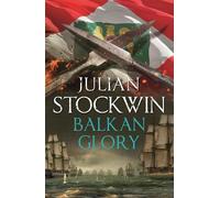 Julian Stockwin Balkan Glory (Copertina rigida) Thomas Kydd