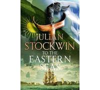 Julian Stockwin To the Eastern Seas (Tascabile) Thomas Kydd