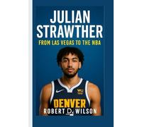 JULIAN STRAWTHER BIOGRAPHY: From Las Vegas to the NBA