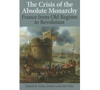 Julian Swann The Crisis of the Absolute Monarchy (Copertina rigida)