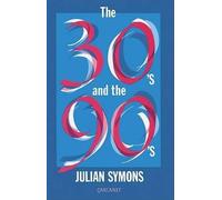 Julian Symons Thirties and the Nineties (Copertina rigida)