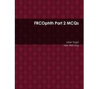 Julian Tagal Hee Ninh Ling Frcophth Part 2 MCQS (Tascabile)