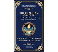 Julian The Theurgist The Chaldean Oracles (Copertina rigida)
