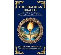 Julian The Theurgist The Chaldean Oracles (Copertina rigida)