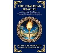 Julian The Theurgist The Chaldean Oracles (Tascabile)