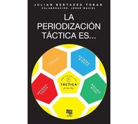 Julian Tobar La periodización táctica es... (Tascabile)
