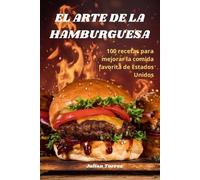 Julian Torres El Arte de la Hamburguesa (Tascabile)
