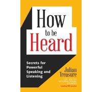 Julian Treasure How to be Heard (Tascabile)