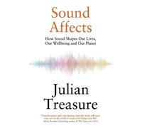 Julian Treasure Julian Treasure Sound Affects (Copertina rigida)