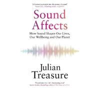 Julian Treasure Julian Treasure Sound Affects (Tascabile)