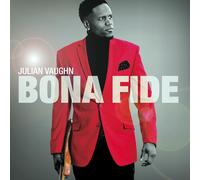 Vaughn, Julian - Bona Fide