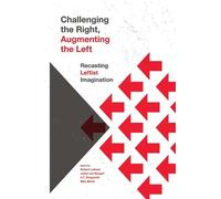 Julian von Bargen Challenging the Right, Augmenting the Left (Tascabile)