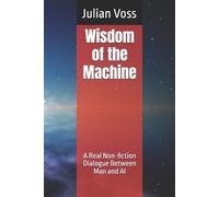 Julian Voss Wisdom of the Machine (Tascabile)