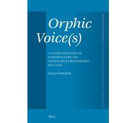 Julian Wagner Orphic Voice(s): A Narratological Commentary on (Copertina rigida)