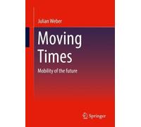 Julian Weber Moving Times (Tascabile)