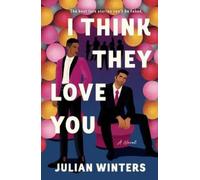 Julian Winters I Think They Love You (Tascabile)