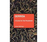 Julian Wolfreys Derrida: A Guide for the Perplexed (Tascabile)