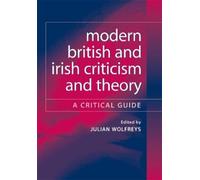 Julian Wolfreys Modern British and Irish Criticism and Theory (Tascabile)