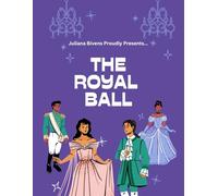Juliana Bivens Proudly Presents...The Royal Ball