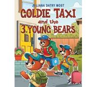 Juliana Datry Most Goldie TAXI and the 3 Young Bears (Tascabile)