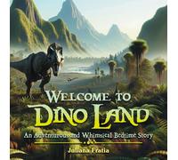 Juliana Fratia Welcome to Dino Land (Copertina rigida)
