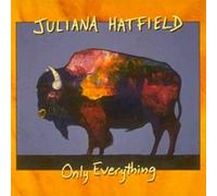 Juliana Hatfield - Only Everything