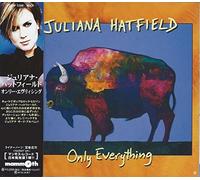 Juliana Hatfield - Only Everything +Extra