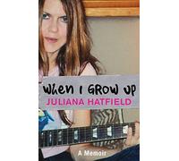 Juliana Hatfield When I Grow Up (Copertina rigida)