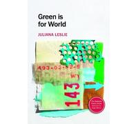 Juliana Leslie Green Is for World (Tascabile)