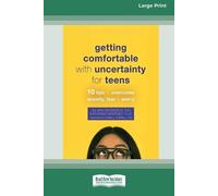 Juliana Negreir Getting Comfortable with Uncertainty for Teens: 10 T (Tascabile)