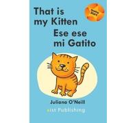 Juliana O'Neill That is my Kitten / Ese es mi Gatito (Copertina rigida)