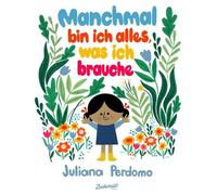 Juliana Perdomo Manchmal bin ich alles, was ich brauche: Resi (Copertina rigida)