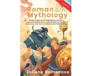 Juliana Romanova Roman Mythology for Kids Ages 8-12 (Tascabile)