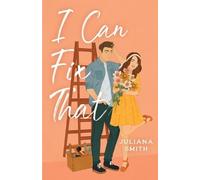 Juliana Smith I Can Fix That (Tascabile)